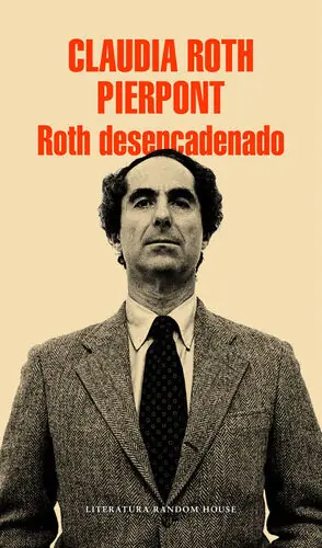 ROTH DESENCADENADO. UN ESCRITOR Y SUS OBRAS Heißes Angebot