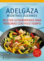 Echt ADELGAZA MIENTRAS DUERMES. RECETAS ULTRARRÁPIDAS PARA PERSONAS CON POCO TIEMPO