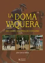 Top-Angebot LA DOMA VAQUERA. DEL CAMPO A LA PISTA DE CONCURSO