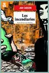 Rabatt LOS INCENDIARIOS