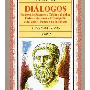 106. DIALOGOS. DEFENSA DE SÓCRATES. CRITON O EL DEBER. FEDON O DEL ALMA..... EL BANQUETE O DEL Super-Preis