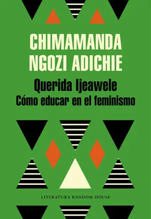 QUERIDA IJEAWELE. CÓMO EDUCAR EN EL FEMINISMO Markenware