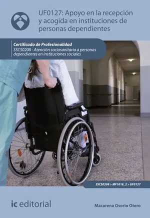 APOYO EN LA RECEPCIÓN Y ACOGIDA EN INSTITUCIONES DE PERSONAS DEPENDIENTES. SSCS0 Handgefertigt