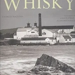 WHISKY. LAS DESTILERÍAS MÁS FAMOSAS DE ESCOCIA Must-Have