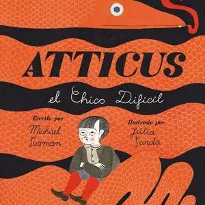 ATTICUS. EL CHICO DIFÍCIL Nur Heute