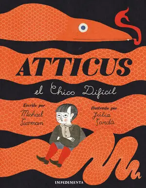 ATTICUS. EL CHICO DIFÍCIL Nur Heute