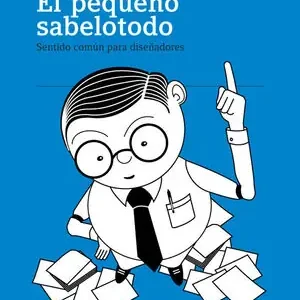 Gratis Versand EL PEQUEÑO SABELOTODO. SENTIDO COMUN PARA DISEÑADORES