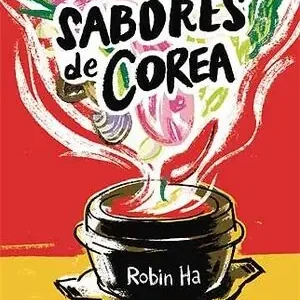 SABORES DE COREA. UN CÓMIC CON RECETAS Hochwertig