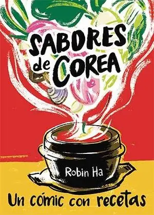 SABORES DE COREA. UN CÓMIC CON RECETAS Hochwertig