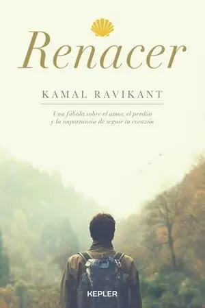 Echt RENACER. UNA FÁBULA SOBRE EL AMOR, EL PERDÓN Y LA IMPORTANCIA DE SEGUIR TU CORAZÓN