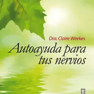 AUTOAYUDA PARA TUS NERVIOS Jetzt Zugreifen