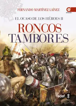 RONCOS TAMBORES. EL OCASO DE LOS HÉROES II Ab Werk