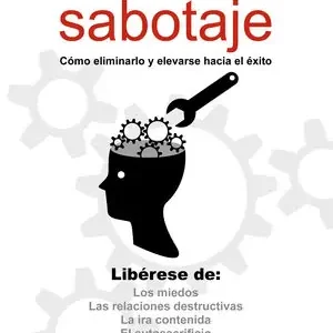 AUTOSABOTAJE. CÓMO ELIMINARLO Y ELEVARSE HACIA EL ÉXITO Begrenztes Angebot