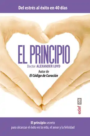 EL PRINCIPIO. EL PRINCIPIO SECRETO PARA ALCANZAR EL ÉXITO EN LA VIDA, EL AMOR Y LA FELICIDAD Schnäppchen
