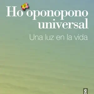 HO?OPONOPONO UNIVERSAL. UNA LUZ EN LA VIDA Expressversand