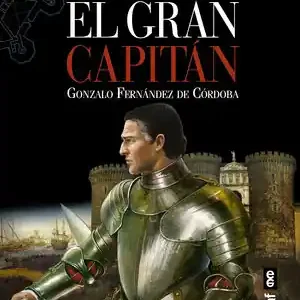 EL GRAN CAPITÁN. GONZALO FERNÁNDEZ DE CÓRDOBA Bestpreis