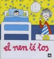 EL NEN TÉ TOS Must-Have