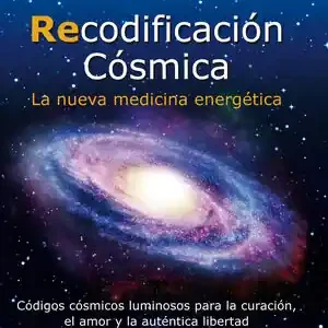 Geprüft RECODIFICACIÓN CÓSMICA. LA NUEVA MEDICINA ENERGÉTICA