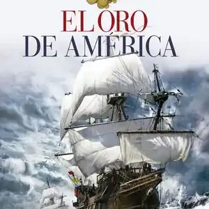 Sichere Zahlung EL ORO DE AMÉRICA. GALEONES, FL OTAS Y PIRATAS