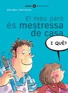 Top-Qualität EL MEU PARE ÉS MESTRESSA DE CASA