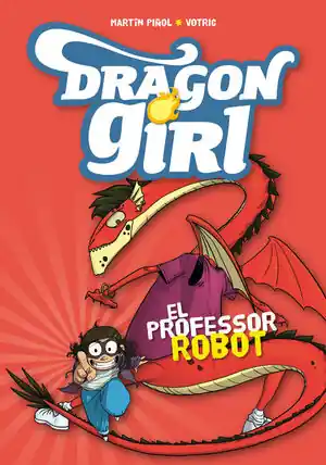 DRAGON GIRL 2. EL PROFESSOR ROBOT Original