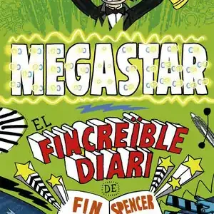 Bestseller EL FINCREÏBLE DIARI DE FIN SPENCER 2. MEGASTAR