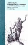 Heißes Angebot LA ESCULTURA CONMEMORATIVA EN ESPAÑA. LA EDAD DE ORO DEL MONUMENTO PÚBLICO, 1820-1914