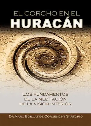 EL CORCHO EN EL HURACÁN. LOS FUNDAMENTOS DE LA MEDITACIÓN DE LA VISIÓN INTERIOR Großhandel