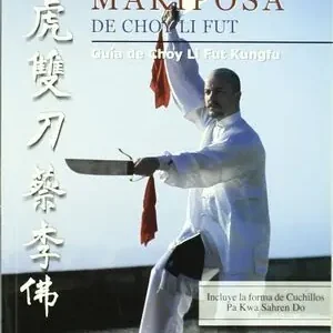 CUCHILLOS MARIPOSA DE CHOY LI FUT. GUÍA DE CHOY LI FUT KUNGFÚ Kostenfreie Lieferung