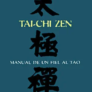 Billig TAI-CHI ZEN. MANUAL DE UN FIEL AL TAO