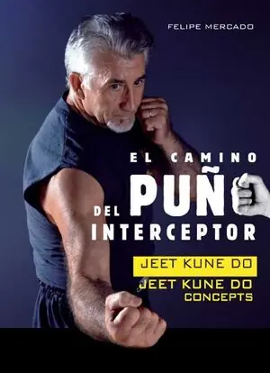 Geprüft EL CAMINO DEL PUÑO INTERCEPTOR. JEET KUNE DO : JEET KUNE DO CONCEPTS