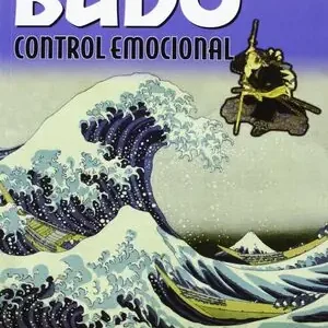 BUDO, CONTROL EMOCIONAL. LAS CLAVES DEL DOMINIO DE UNO MISMO Beliebt