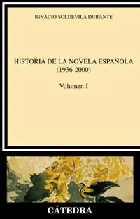 Finale Aktion HISTORIA DE LA NOVELA ESPAÑOLA, I  (1936-2000)