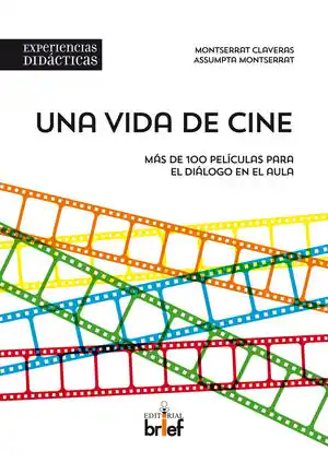 Handgefertigt UNA VIDA DE CINE. MÁS DE 100 PELÍCULAS PARA EL DIÁLOGO EN EL AULA