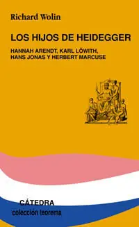 Garantierte Lieferung LOS HIJOS DE HEIDEGGER. HANNAH ARENDT, KARL LÖWITH, HANS JONAS Y HERBERT MARCUSE