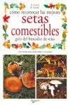 Ab Werk CÓMO RECONOCER LAS MEJORES SETAS COMESTIBLES. GUÍA DEL BUSCADOR DE SETAS