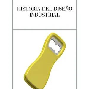 HISTORIA DEL DISEÑO INDUSTRIAL Premium