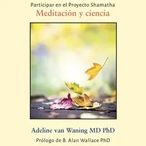 A MAYOR CLARIDAD, MAYOR CONFIANZA. PARTICIPAR EN EL PROYECTO SHAMATHA: MEDITACIÓN Y CIENCIA Zertifiziert