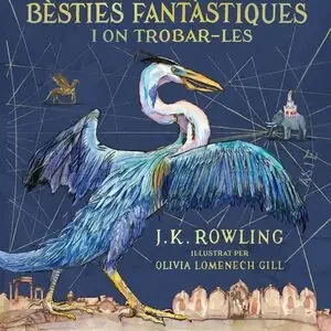 Gratis Versand BÈSTIES FANTÀSTIQUES I ON TROBAR-LES (EDICIÓ IL·LUSTRADA)