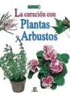 Expressversand LA CURACIÓN CON PLANTAS Y ARBUSTOS