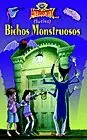 Echt (SUCIOS) BICHOS MONSTRUOSOS