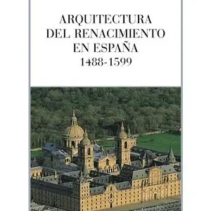 Garantierte Lieferung ARQUITECTURA DEL RENACIMIENTO EN ESPAÑA, 1488-1599