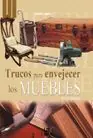 TRUCOS PARA ENVEJECER LOS MUEBLES Top-Preis