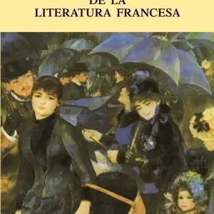 Ausverkauf HISTORIA DE LA LITERATURA FRANCESA