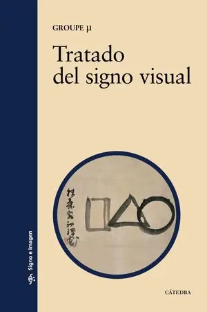 Großhandel TRATADO DEL SIGNO VISUAL. PARA UNA RETÓRICA DE LA IMAGEN