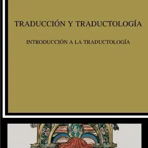 TRADUCCIÓN Y TRADUCTOLOGÍA. INTRODUCCIÓN A LA TRADUCTOLOGÍA Nur Heute