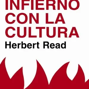 AL INFIERNO CON LA CULTURA. Y OTROS ENSAYOS SOBRE ARTE Y SOCIEDAD Gleich Bestellen
