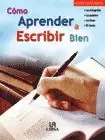 CÓMO APRENDER A ESCRIBIR BIEN Original