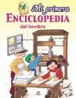 Top-Seller MI PRIMERA ENCICLOPEDIA DEL HOMBRE