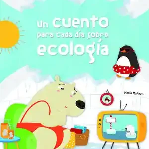 Begrenztes Angebot UN CUENTO PARA CADA DÍA SOBRE ECOLOGÍA